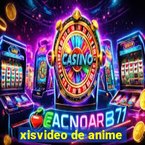 xisvideo de anime